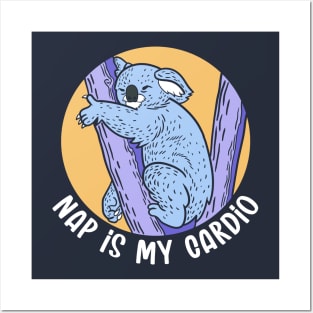 Nap is my Cardio Posters and Art